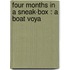 Four Months In A Sneak-Box : A Boat Voya