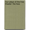 Four Plays Of The Free Theater: The Foss door Jean Jullien