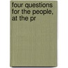 Four Questions For The People, At The Pr door John Lothrop Motley