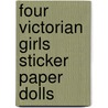 Four Victorian Girls Sticker Paper Dolls by Sue Shanahan