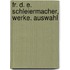 Fr. D. E. Schleiermacher, Werke. Auswahl