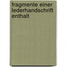 Fragmente Einer Lederhandschrift Enthalt door Hermann Guthe