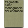 Fragmente Einer Monographie Der Characee door Carl Fredrik Otto Nordstedt