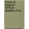 France & Belgium 1915vol Iibattles Of Au by Unknown