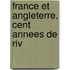 France Et Angleterre. Cent Annees De Riv