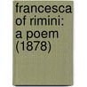 Francesca Of Rimini: A Poem (1878) door Onbekend