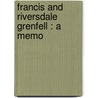 Francis And Riversdale Grenfell : A Memo door John Buchan