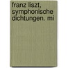 Franz Liszt, Symphonische Dichtungen. Mi door Arthur Hahn