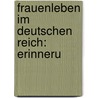 Frauenleben Im Deutschen Reich: Erinneru door Louise Otto-Peters