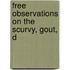 Free Observations On The Scurvy, Gout, D