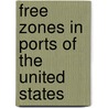 Free Zones In Ports Of The United States door United States.