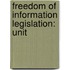 Freedom Of Information Legislation: Unit