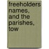 Freeholders Names, And The Parishes, Tow