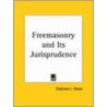 Freemasonry And Its Jurisprudence (1872) door Chalmers I. Paton