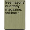 Freemasons' Quarterly Magazine, Volume 1 by Unknown