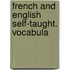 French And English Self-Taught. Vocabula