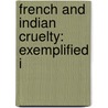 French And Indian Cruelty: Exemplified I door Peter Williamson