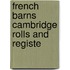 French Barns Cambridge Rolls And Registe