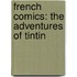 French Comics: The Adventures Of Tintin