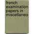 French Examination Papers In Miscellaneo