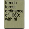 French Forest Ordinance Of 1669; With Hi door John Croumbie. Comp. And Tr Brown
