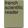 French Scientific Reader door Francis Potter Daniels