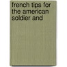 French Tips For The American Soldier And door Paul Du Bois