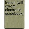 French [with Cdrom Electronic Guidebook] by Unknown