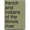 French and Indians of the Illinois River door Nehemiah Matson