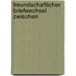 Freundschaftlicher Briefwechsel Zwischen