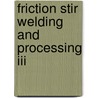 Friction Stir Welding And Processing Iii door Kumar V. Jata
