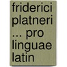 Friderici Platneri ... Pro Linguae Latin door Onbekend