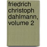 Friedrich Christoph Dahlmann, Volume 2 by Anton Springer