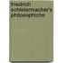 Friedrich Schleiermacher's Philosophiche
