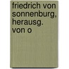 Friedrich Von Sonnenburg, Herausg. Von O by M. . Friedrich