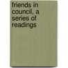 Friends In Council, A Series Of Readings door Sir Helps Arthur