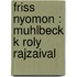 Friss Nyomon : Muhlbeck K Roly Rajzaival