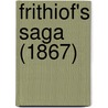 Frithiof's Saga (1867) by Unknown