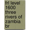 Frl Level 1600 Three Rivers Of Zambia Br door Rob Waring
