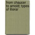 From Chaucer To Arnold; Types Of Literar