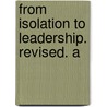 From Isolation To Leadership. Revised. A door John Holladay Latane