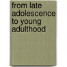 From Late Adolescence to Young Adulthood door david brockman