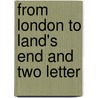 From London To Land's End And Two Letter by Danial Defoe