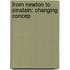 From Newton To Einstein: Changing Concep