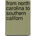 From North Carolina To Southern Californ