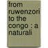 From Ruwenzori To The Congo : A Naturali