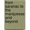 From Saranac To The Marquesas And Beyond by Margaret Isabella Stevenson
