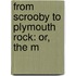 From Scrooby To Plymouth Rock: Or, The M