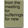 From The Meeting For Sufferings For New by See Notes Multiple Contributors