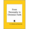 From Theosophy To Christian Faith (1919) by E.R. Mcneile